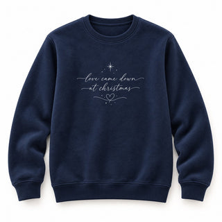 Love Came Down at Christmas Christmas Sweatshirt Navy