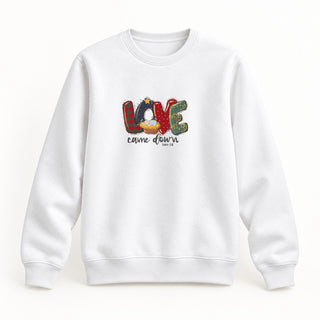 Love Came Down Christmas Sweatshirt Weiß
