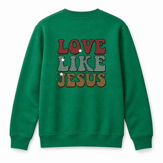 Love like Jesus Christmas Sweatshirt Backprint Grün