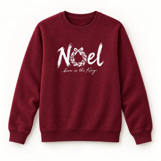 Noel Born Is the King Christmas Sweatshirt Burgunder