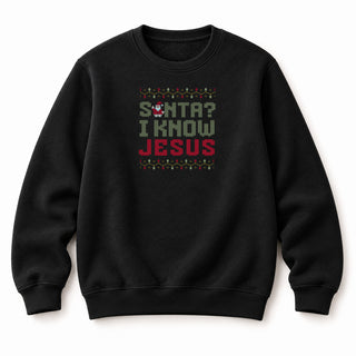 Santa? I know Jesus Christmas Sweatshirt Schwarz