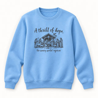 Thrill of Hope weary world rejoices Christmas Sweatshirt Babyblau