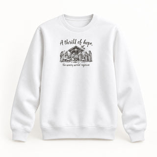 Thrill of Hope weary world rejoices Christmas Sweatshirt Weiß