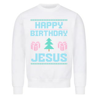 Happy Birthday Jesus Sweatshirt