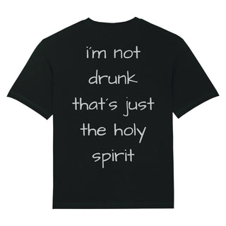 Holy Spirit Drunk Oversized T-Shirt BackPrint Spring Sale