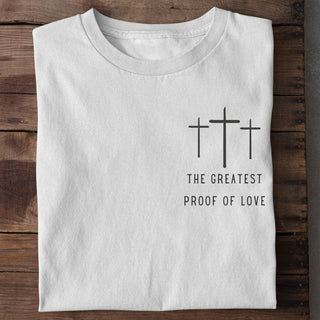 Proof of love T-shirt