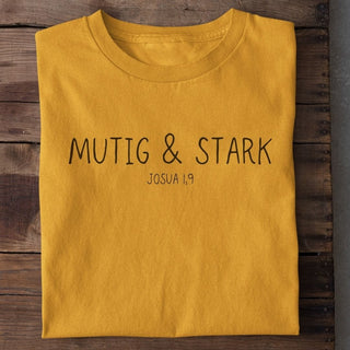 Mutig und Stark T-Shirt