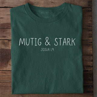 Mutig und Stark T-Shirt