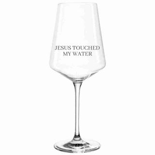 Jesus touched My Water wine glass
