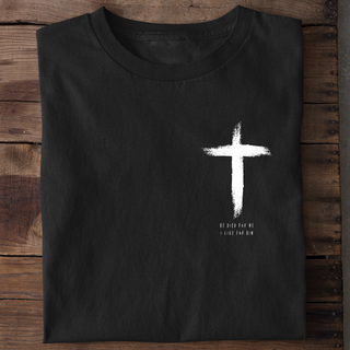 He died for me T-shirt