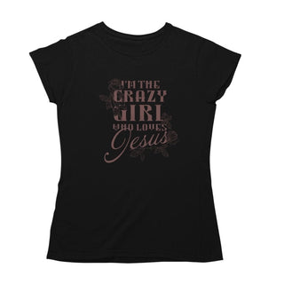 Crazy Girl Frauen T-Shirt