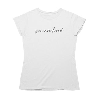 You are loved Frauen T-Shirt