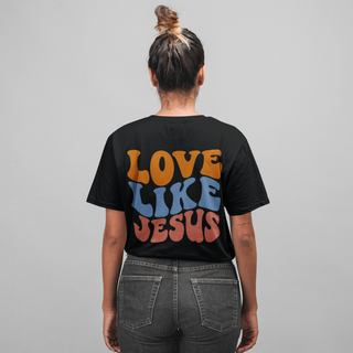 Love Like Jesus Oversized T-Shirt BackPrint